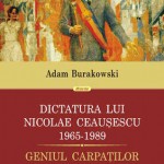 Dictatura lui Nicolae Ceausescu (1965-1989). Geniul Carpatilor