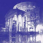 Bucurestiul de altadata; Bucharest of yore; Bucarest d'antan