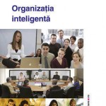 Organizatia inteligenta. Zece teme de managementul organizatiilor